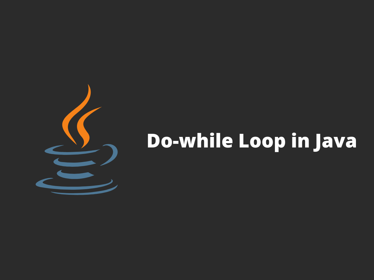 Cover image for Do-while Loop in Java